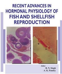 Produktbild: Recent Advances In Hormonal Physiology Of Fish And Shellfish Reproduction