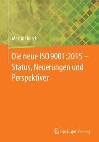 Produktbild: Die neue ISO 9001:2015 - Status, Neuerungen und Perspektiven