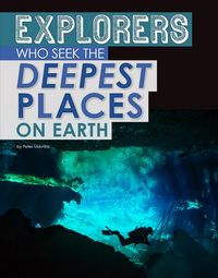 Produktbild: Explorers of the Deepest Places on Earth