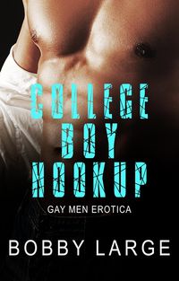 Produktbild: College Boy Hookup - Gay Men Erotica