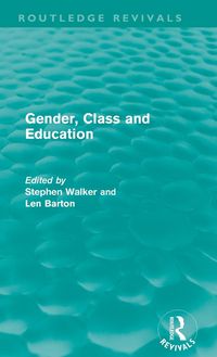 Produktbild: Gender, Class and Education (Routledge Revivals)