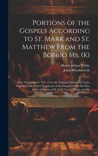 Produktbild: Portions of the Gospels According to St. Mark and St. Matthew from the Bobbio Ms. (K)