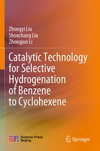Produktbild: Catalytic Technology for Selective Hydrogenation of Benzene to Cyclohexene