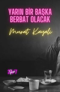 Produktbild: Yarın Bir Başka Berbat Olacak