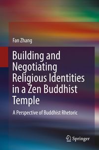 Produktbild: Building and Negotiating Religious Identities in a Zen Buddhist Temple