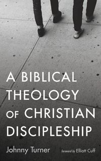 Produktbild: A Biblical Theology of Christian Discipleship