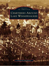Produktbild: Cemeteries Around Lake Winnipesaukee