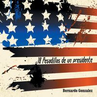 Produktbild: 18 Pesadillas de Un Presidente