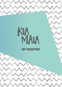 Produktbild: Kia Māia - Aku Whakamiha
