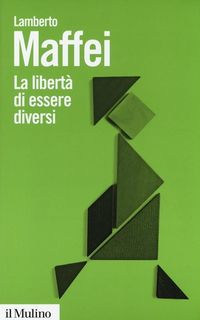 Produktbild: La libert&agrave; di essere diversi. Natura e cultura alla prova delle neuroscienze
