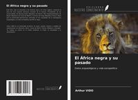 Produktbild: El &Aacute;frica negra y su pasado
