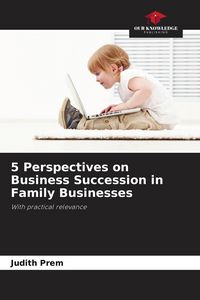 Produktbild: 5 Perspectives on Business Succession in Family Businesses