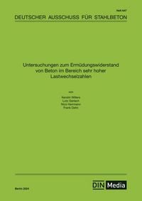 Produktbild: Untersuchungen zum Erm&uuml;dungswiderstand von Beton im Bereich sehr hoher Lastwechselzahlen