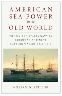 Produktbild: American Sea Power in the Old World