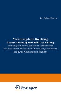 Produktbild: Verwaltung Justiz Rechtsweg Staatsverwaltung und Selbstverwaltung nach englischen und deutschen Verh&auml;ltnissen mit besonderer R&uuml;cksicht auf Verwaltungs