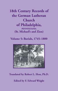 Produktbild: 18th Century Records of the German Lutheran Church of Philadelphia, Pennsylvania (St. Michael's and Zion), Volume 5