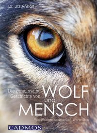 Produktbild: Die gemeinsame Geschichte von Wolf und Mensch