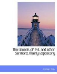 Produktbild: The Genesis of Evil, and Other Sermons, Mainly Expository