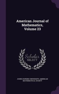 Produktbild: American Journal of Mathematics, Volume 23