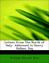 Produktbild: Rose, W: Letters From The North of  Italy. Addressed to Henr