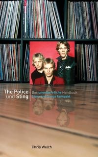 Produktbild: The Police und Sting: Story und Songs kompakt