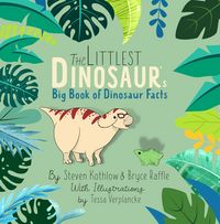 Produktbild: The Littlest Dinosaur's Big Book Of Dinosaur Facts