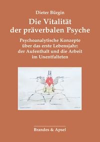 Produktbild: Die Vitalit&auml;t der pr&auml;verbalen Psyche
