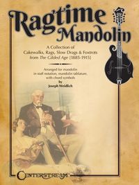 Produktbild: Ragtime Mandolin: A Collection of Cakewalks, Rags, Slow Drags, and Foxtrots from the Gilded Age