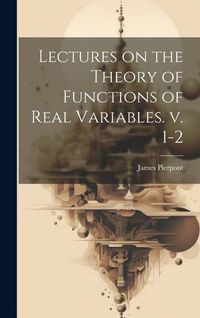 Produktbild: Lectures on the Theory of Functions of Real Variables. v. 1-2