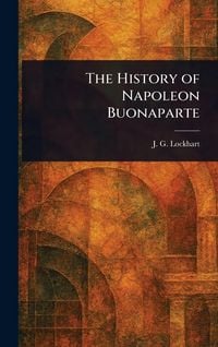 Produktbild: The History of Napoleon Buonaparte