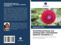 Produktbild: Sortenbewertung von mittelgro&szlig;en Zierdahlien (Dahlia Variabilis L.)