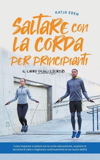 Produktbild: Saltare con la corda per principianti - Il libro degli esercizi
