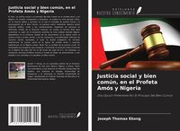 Produktbild: Justicia social y bien com&uacute;n, en el Profeta Am&oacute;s y Nigeria