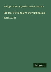 Produktbild: France. Dictionnaire encyclop&eacute;dique