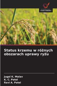 Produktbild: Status krzemu w r&oacute;&iquest;nych obszarach uprawy ry&iquest;u