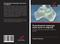 Produktbild: Poszukiwanie lepszego stylu &iquest;ycia w migracji