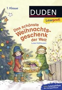 Produktbild: Duden Leseprofi &ndash; Das sch&ouml;nste Weihnachtsgeschenk der Welt, 1. Klasse