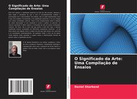 Produktbild: O Significado da Arte: Uma Compila&ccedil;&atilde;o de Ensaios