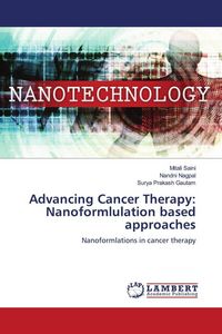 Produktbild: Advancing Cancer Therapy: Nanoformlulation based approaches