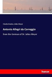 Produktbild: Antonio Allegri da Correggio
