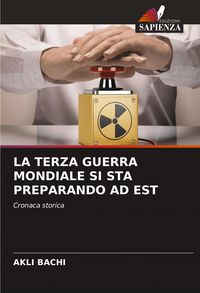 Produktbild: La Terza Guerra Mondiale Si Sta Preparando Ad Est