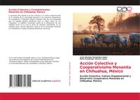 Produktbild: Acci&oacute;n Colectiva y Cooperativismo Menonita en Chihuahua, M&eacute;xico