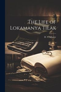 Produktbild: The Life of Lokamanya Tilak