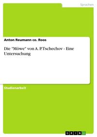 Produktbild: Die "M&ouml;we" von A. P. Tschechov - Eine Untersuchung