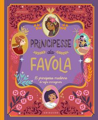 Produktbild: Principesse da favola. 15 principesse moderne di regni immaginari