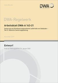 Produktbild: Arbeitsblatt DWA-A 143-21 Sanierung von Entwässerungssystemen außerhalb von Gebäuden - Teil 21: Bauliche Sanierungsplanung (Entwurf)