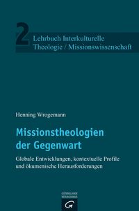 Produktbild: Lehrbuch Interkulturelle Theologie / Missionswissenschaft / Missionstheologien der Gegenwart
