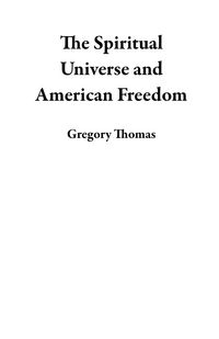 Produktbild: The Spiritual Universe and American Freedom