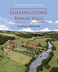 Produktbild: Mackenzie, C: Culture and Society at Lullingstone Roman Vill