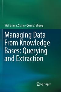 Produktbild: Managing Data From Knowledge Bases: Querying and Extraction